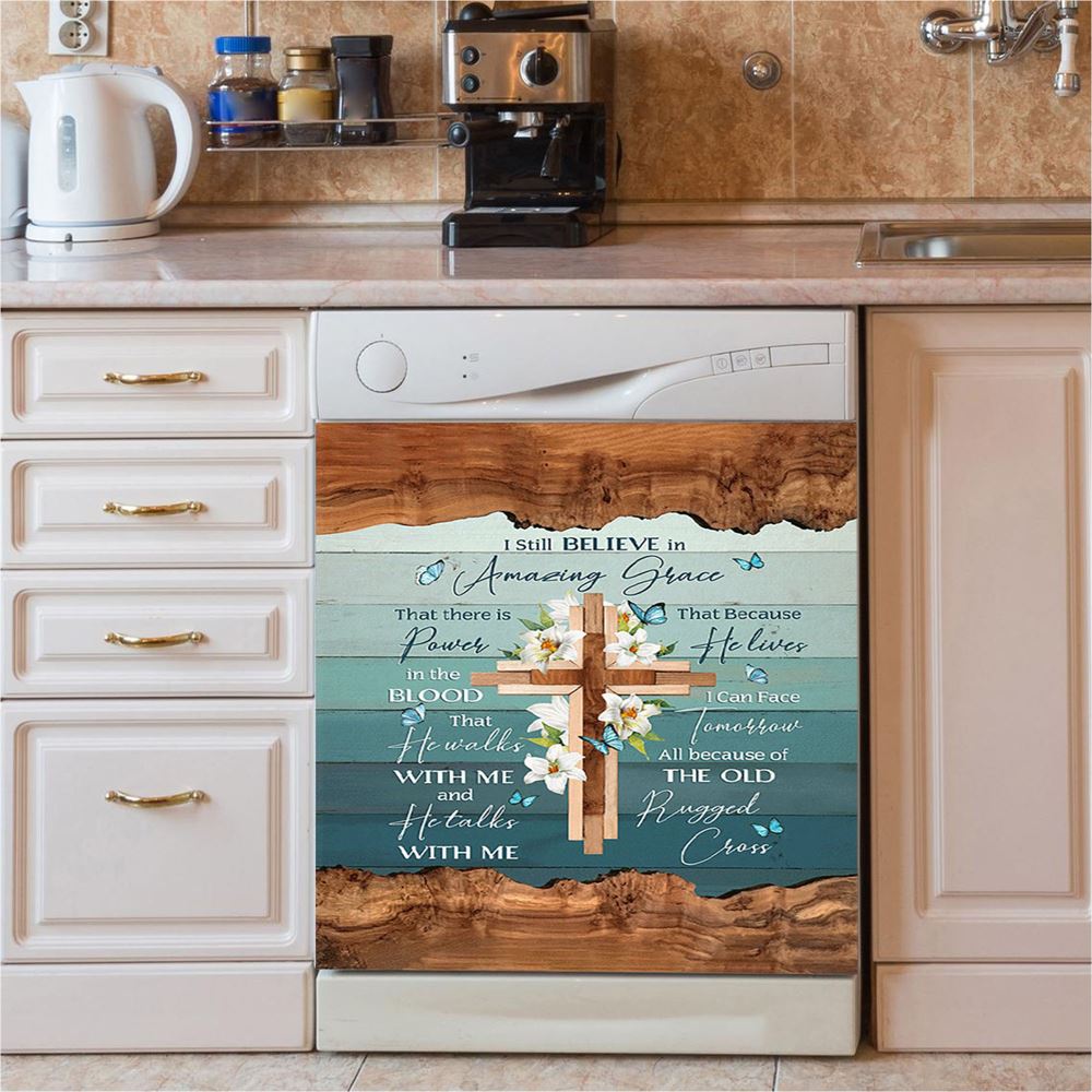 I Still Believe In Amazing Grace Lily With Butterfly Wooden Cross Dishwasher Cover, Bible Verse Dishwasher Stickers, Christian Kitchen Decor