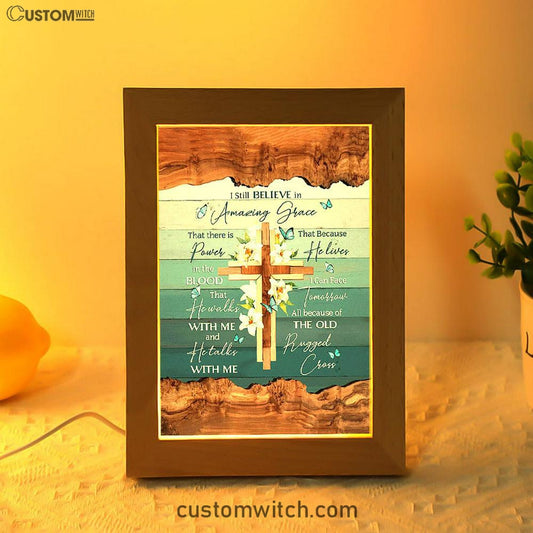 I Still Believe In Amazing Grace Lily With Butterfly Wooden Cross Frame Lamp Art - Bible Verse Art - Christian Inspirational Decor