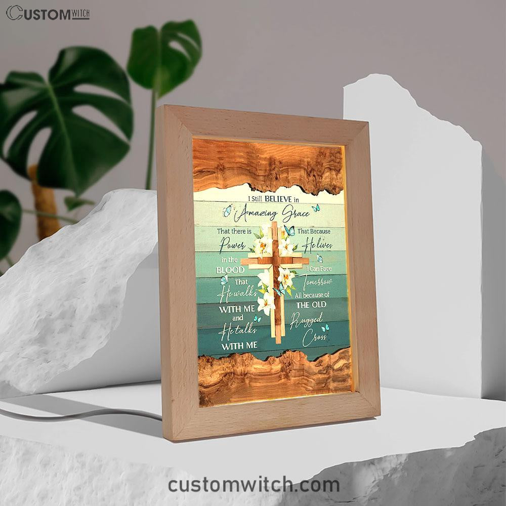 I Still Believe In Amazing Grace Lily With Butterfly Wooden Cross Frame Lamp Art - Bible Verse Art - Christian Inspirational Decor