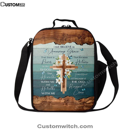 I Still Believe In Amazing Grace Lily With Butterfly Wooden Cross Lunch Bag, Christian Lunch Bag, Religious Lunch Box For School, Picnic