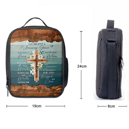 I Still Believe In Amazing Grace Lily With Butterfly Wooden Cross Lunch Bag, Christian Lunch Bag, Religious Lunch Box For School, Picnic