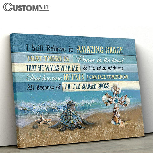 I Still Believe In Amazing Grace Sea Turtle Wall Art Canvas - Christian Wall Art - Religious Art