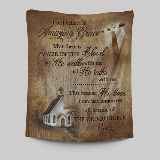 I Still Believe In Amazing Grace Tapestry Prints - Bible Verse Wall Decor - Scripture Wall Art