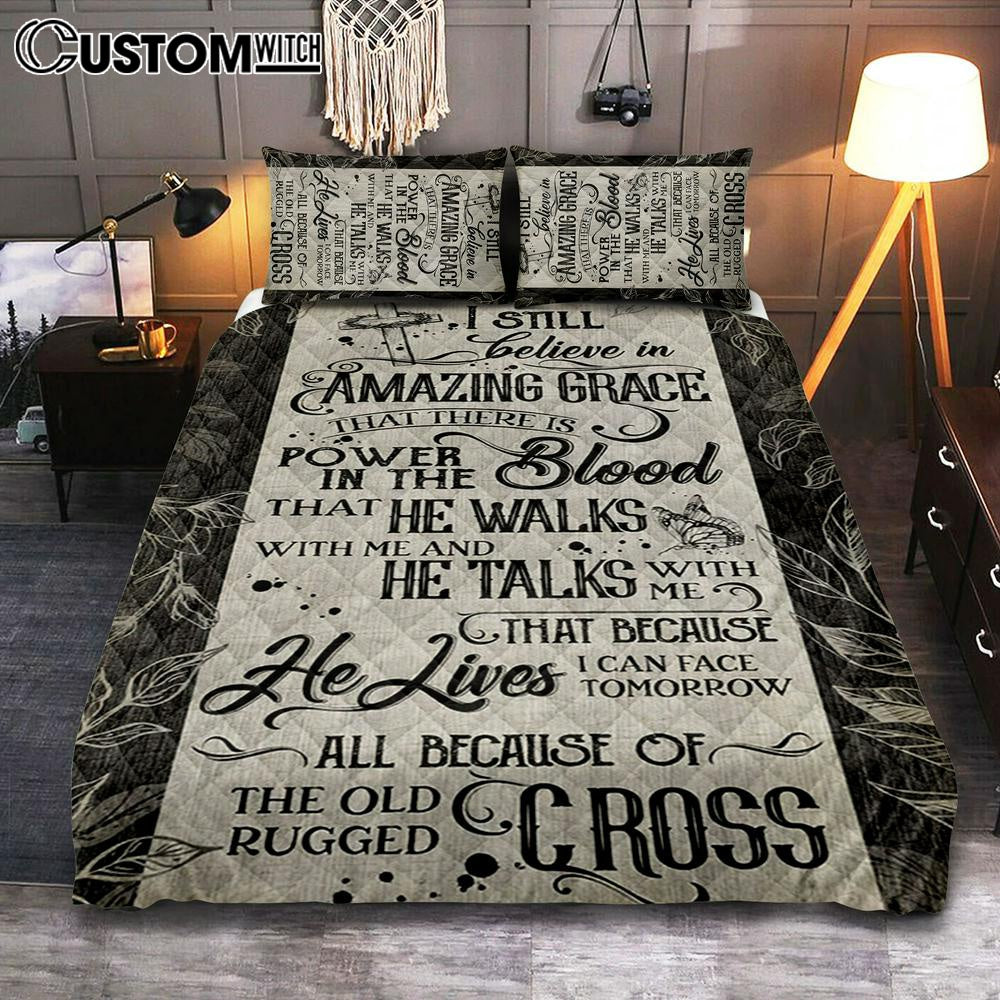 I Still Believe In Amazing Grace That There Is Power In The Blood All Because Of The Old Rugged Cross Christian Bedroom Decor