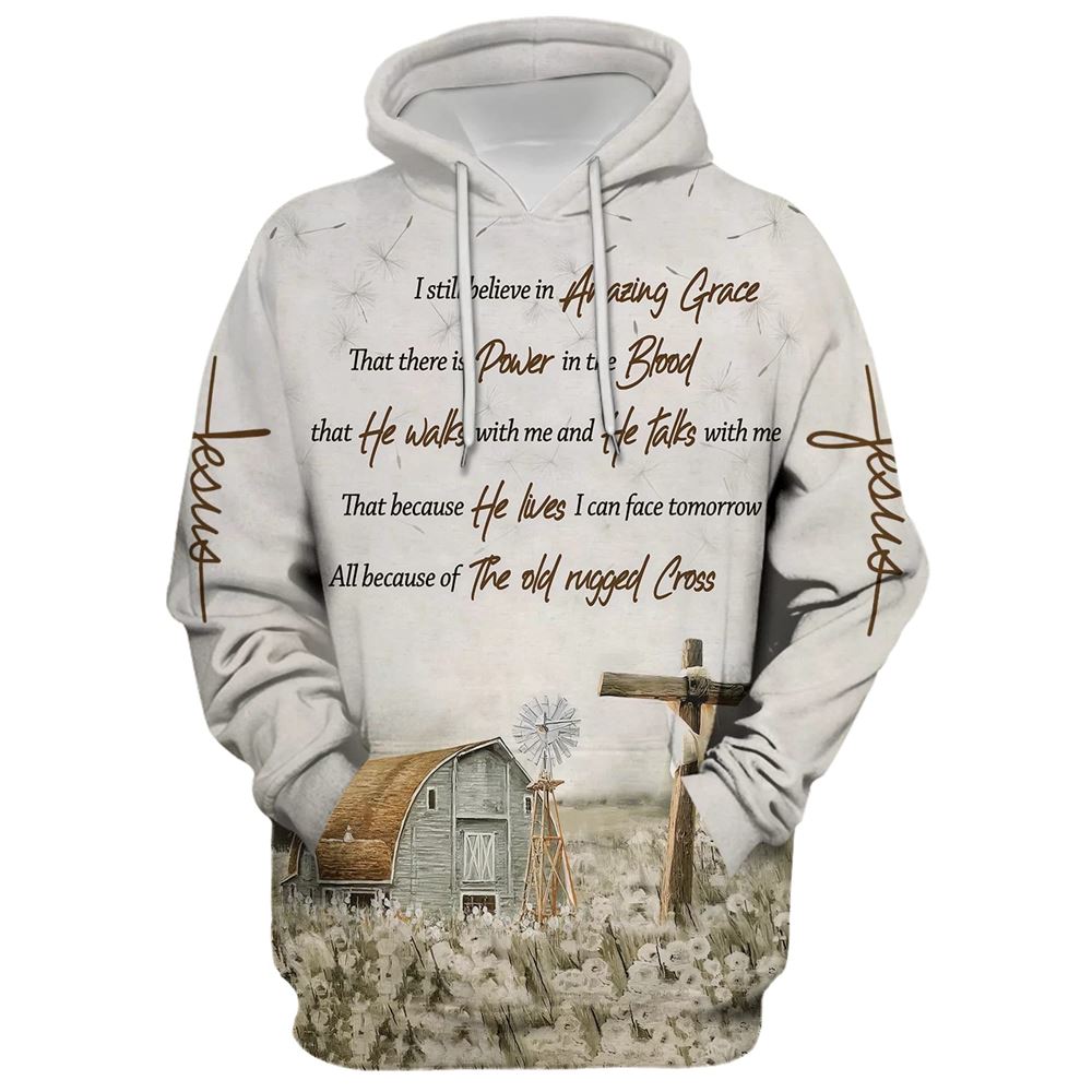 I Still Believe In Amazing Grace That There Is Power In The Blood Hoodie For Men & Women, God 3D Printed Hoodie, Christian Apparel Hoodies
