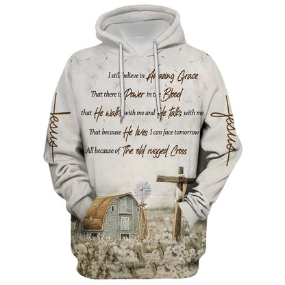 I Still Believe In Amazing Grace That There Is Power In The Blood Hoodie For Men & Women, God 3D Printed Hoodie, Christian Apparel Hoodies