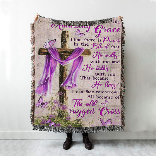 I Still Believe In Amazing Grace That There Is Power In The Blood Woven Throw Blanket - Christian Throw Blanket Decor - Religious Woven Blanket Prints