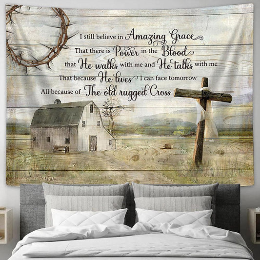 I Still Believe In Grace Amazing Grace Wooden Cross Tranquil Farm Tapestry Prints - Religious Tapestry Art - Christian Home Decor