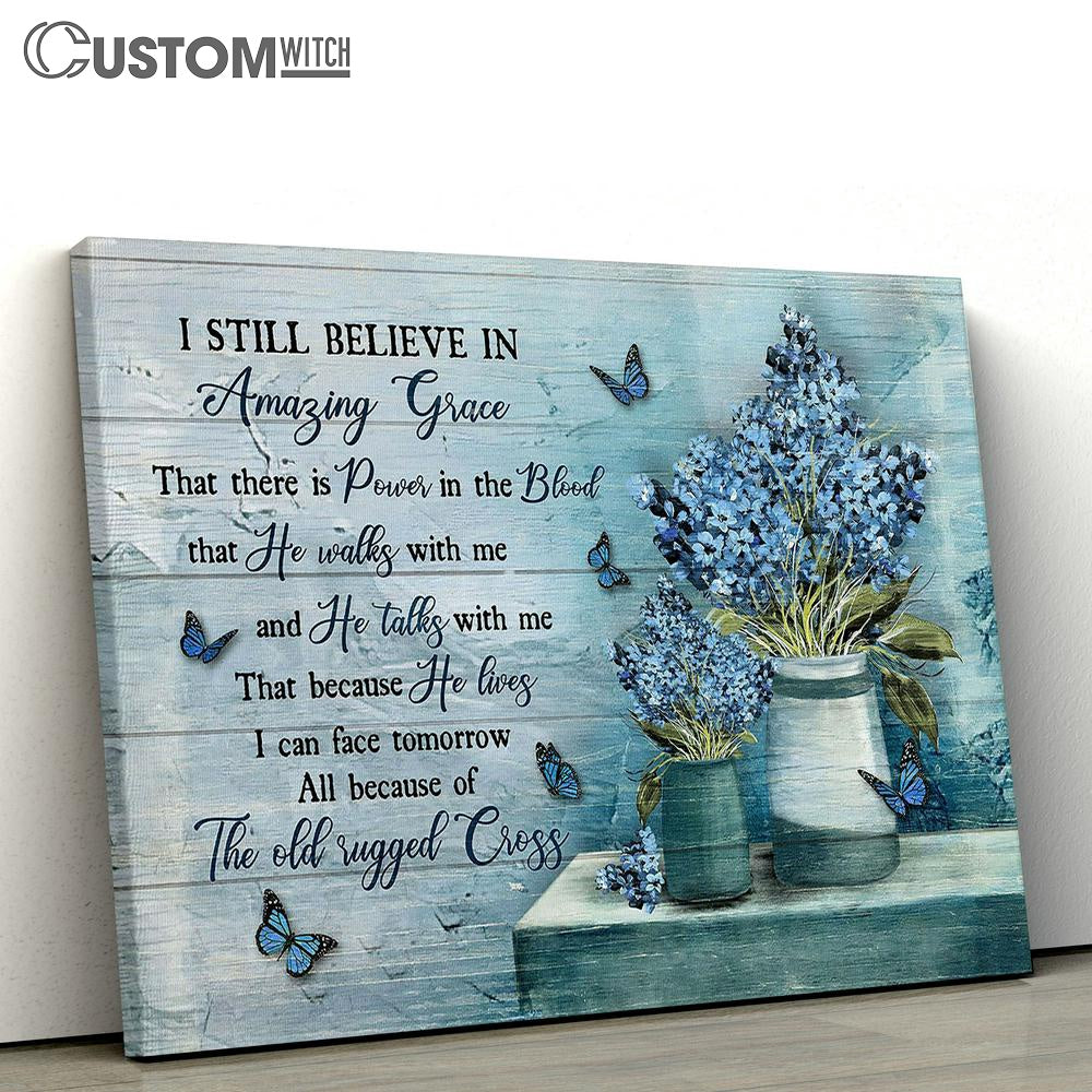 I Still Believe In Grace Baby Flower Vase Blue Butterfly Canvas Wall Art - Bible Verse Canvas - Religious Prints