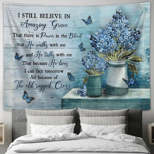 I Still Believe In Grace Baby Flower Vase Blue Butterfly Tapestry Wall Art - Bible Verse Tapestry - Religious Tapestry Wall Hanging