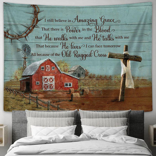 I Still Believe In Grace Old Barn Wooden Cross Tapestry Prints - Religious Tapestry Art - Christian Home Decor