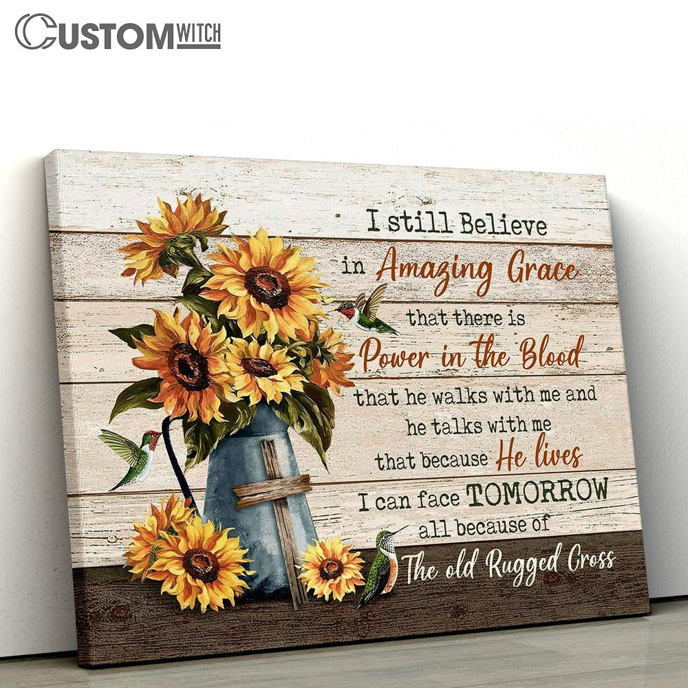 I Still Believe In Grace Sunflower Wooden Cross Canvas Prints - Religious Canvas Art - Christian Home Decor
