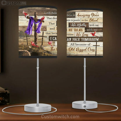 I Still Believe In Grace The Old Rugged Cross Cardinal Table Lamb Prints - Religious Table Lamb Art - Christian Home Decor