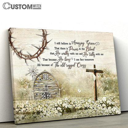 I Still Believe In Grace White Flower Field Cross Canvas Prints - Religious Canvas Art - Christian Home Decor