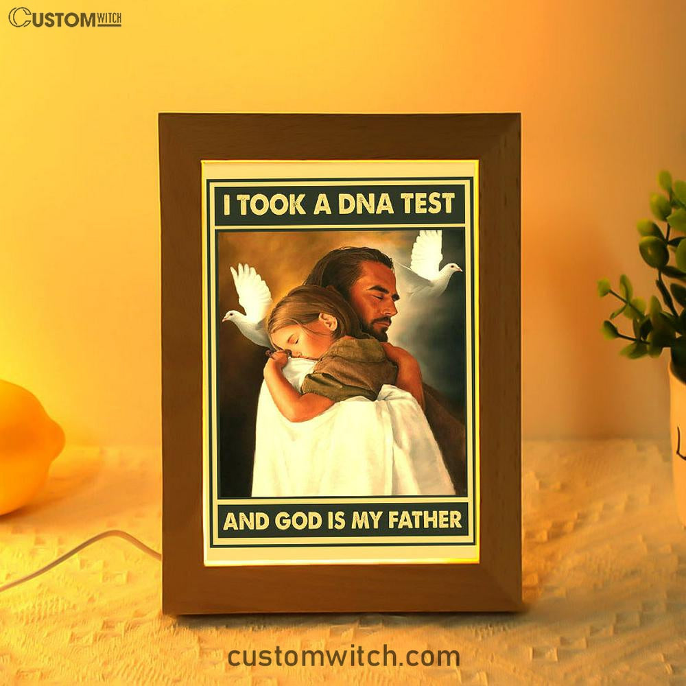 I Took A Dna Test And God Is My Father Frame Lamp Art - Jesus Hugs The Little Girl Frame Lamp - Religious Gifts Night Light