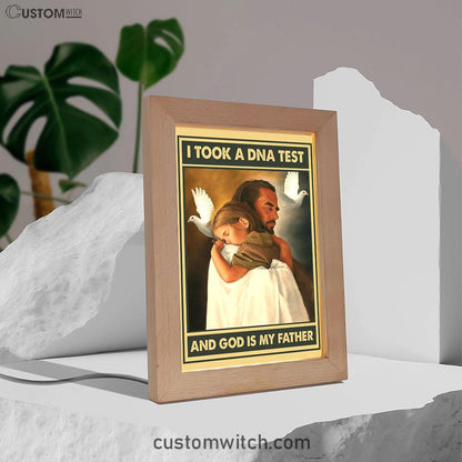 I Took A Dna Test And God Is My Father Frame Lamp Art - Jesus Hugs The Little Girl Frame Lamp - Religious Gifts Night Light