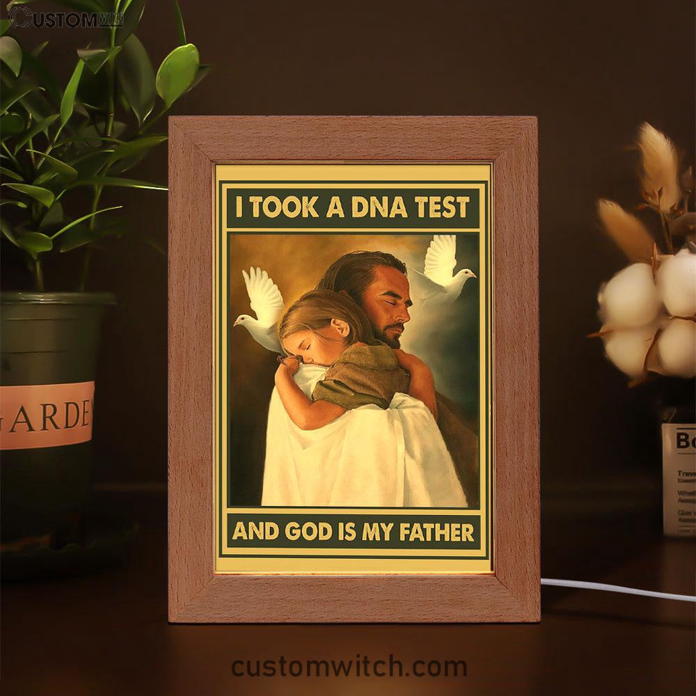 I Took A Dna Test And God Is My Father Frame Lamp Art - Jesus Hugs The Little Girl Frame Lamp - Religious Gifts Night Light