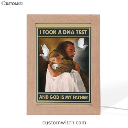 I Took A Dna Test And God Is My Father Frame Lamp Art - Jesus Hugs The Little Girl Frame Lamp - Religious Gifts Night Light