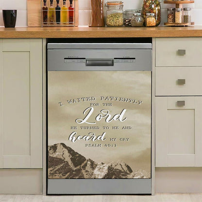 I Waited Patiently For The Lord He Turned To Me And Heard My Cry Psalm 401 Dishwasher Cover, Bible Verse Dishwasher Stickers