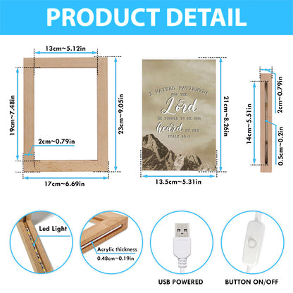 I Waited Patiently For The Lord He Turned To Me And Heard My Cry Psalm 401 Frame Lamp Prints - Bible Verse Decor
