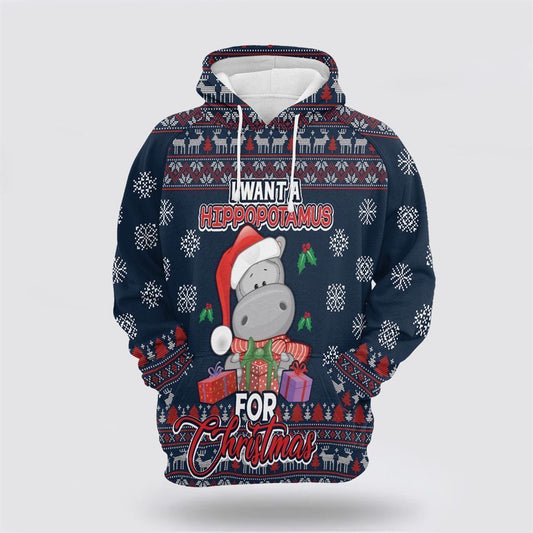 I Want A Hippopotamus For Christmas All Over Print 3D Hoodie For Men & Women, Christmas Hoodie Cute, Christmas Gift, Christmas Fashion