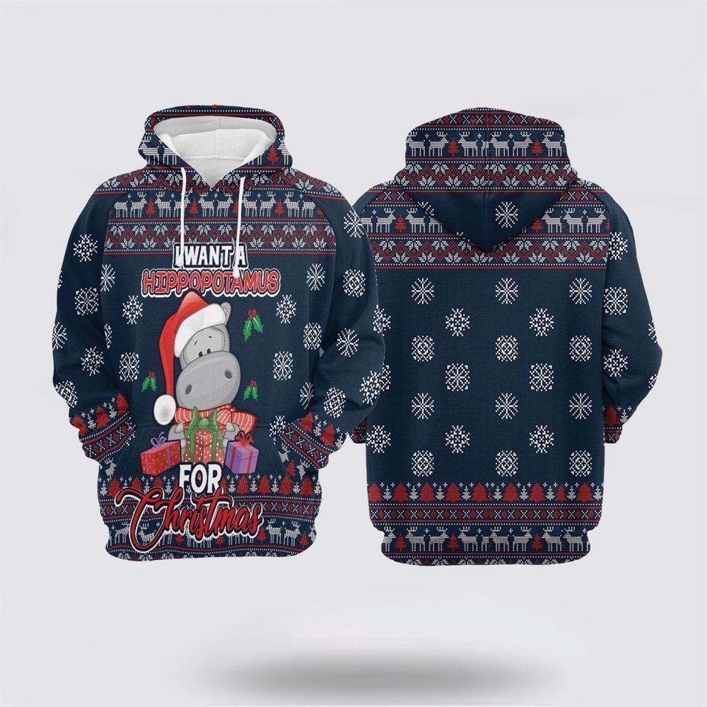 I Want A Hippopotamus For Christmas All Over Print 3D Hoodie For Men & Women, Christmas Hoodie Cute, Christmas Gift, Christmas Fashion
