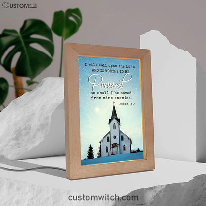 I Will Call Upon The Lord Country Church Frame Lamp Art - Christian Night Light - Religious Decor