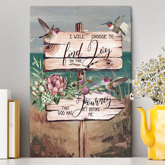 I Will Choose To Find Joy In The Journey That God Has Set Before Me Hummingbird Old Road Sign Canvas Wall Art
