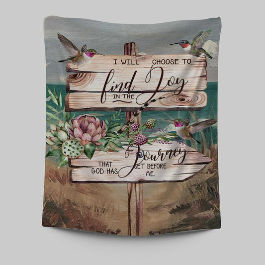 I Will Choose To Find Joy In The Journey That God Has Set Before Me Hummingbird Old Road Sign Tapestry Wall Art