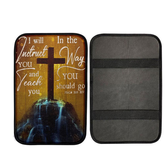 I Will Instruct You And Teach You In The Way You Should Go Cross Car Center Console Cover, Religious Car Interior Accessories