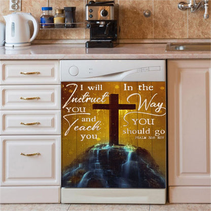 I Will Instruct You And Teach You In The Way You Should Go Cross Dishwasher Cover, Christian Dishwasher Stickers, Religious Kitchen Decor