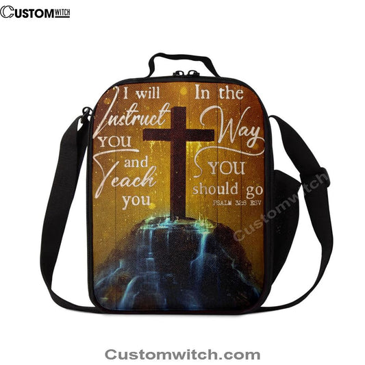 I Will Instruct You And Teach You In The Way You Should Go Cross Lunch Bag, Christian Lunch Bag, Religious Lunch Box For School, Picnic