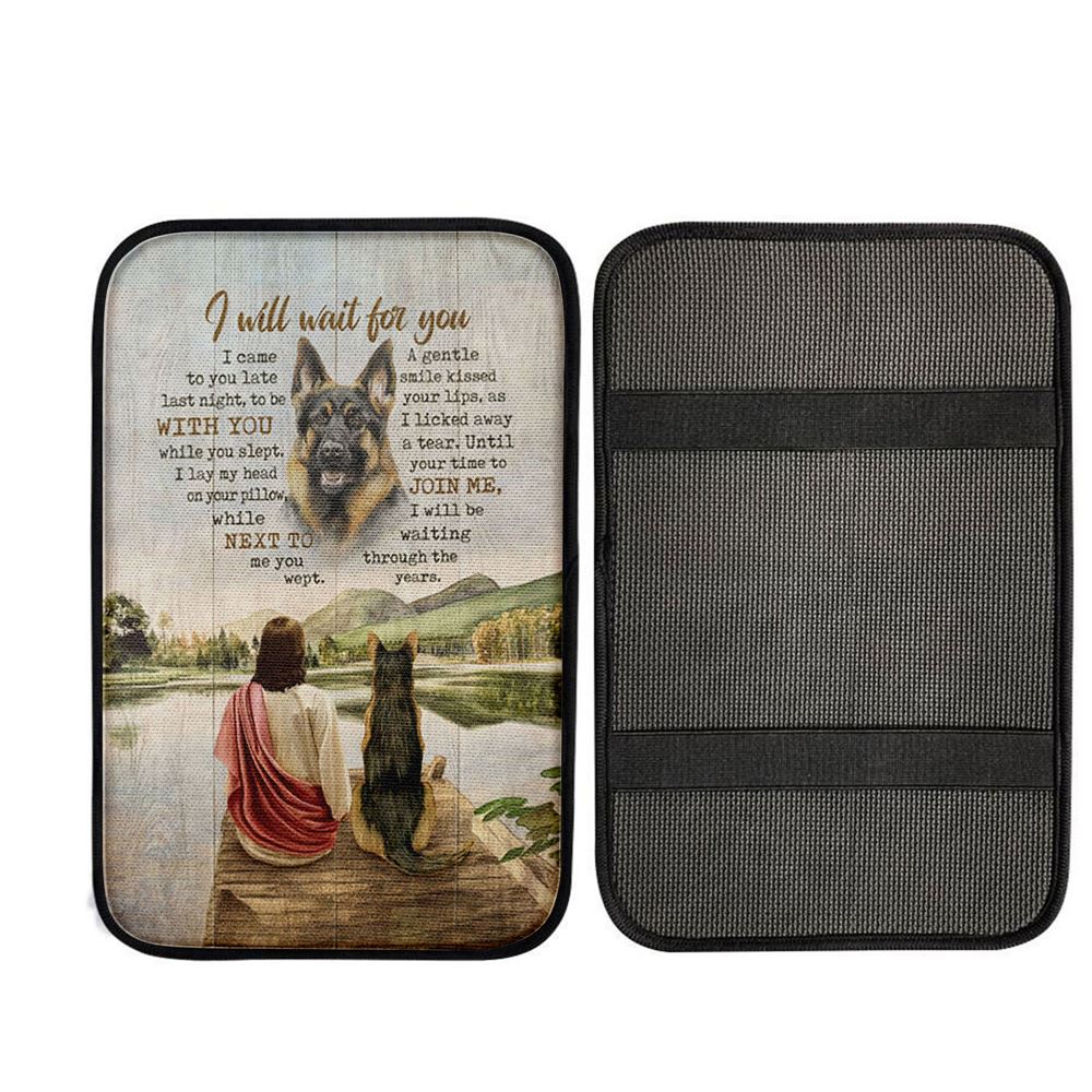 I Will Wait For You Car Armrest Pad - German Shepherd And Jesus Car Center Console Cover, Christ Car Armrest Accessories