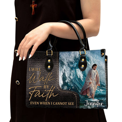 I Will Walk By Faith Even I Cannot See, Unique Jesus Leather Bag, Christian Pu Leather Bags For Women