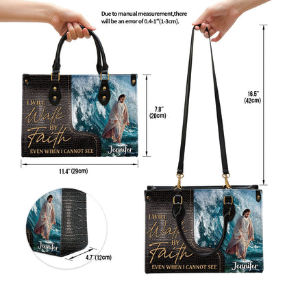 I Will Walk By Faith Even I Cannot See, Unique Jesus Leather Bag, Christian Pu Leather Bags For Women
