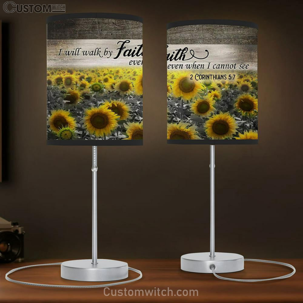I Will Walk By Faith Even When I Cannot See - Sunflower - Table Lamb Gift - Christian Bedroom Decor