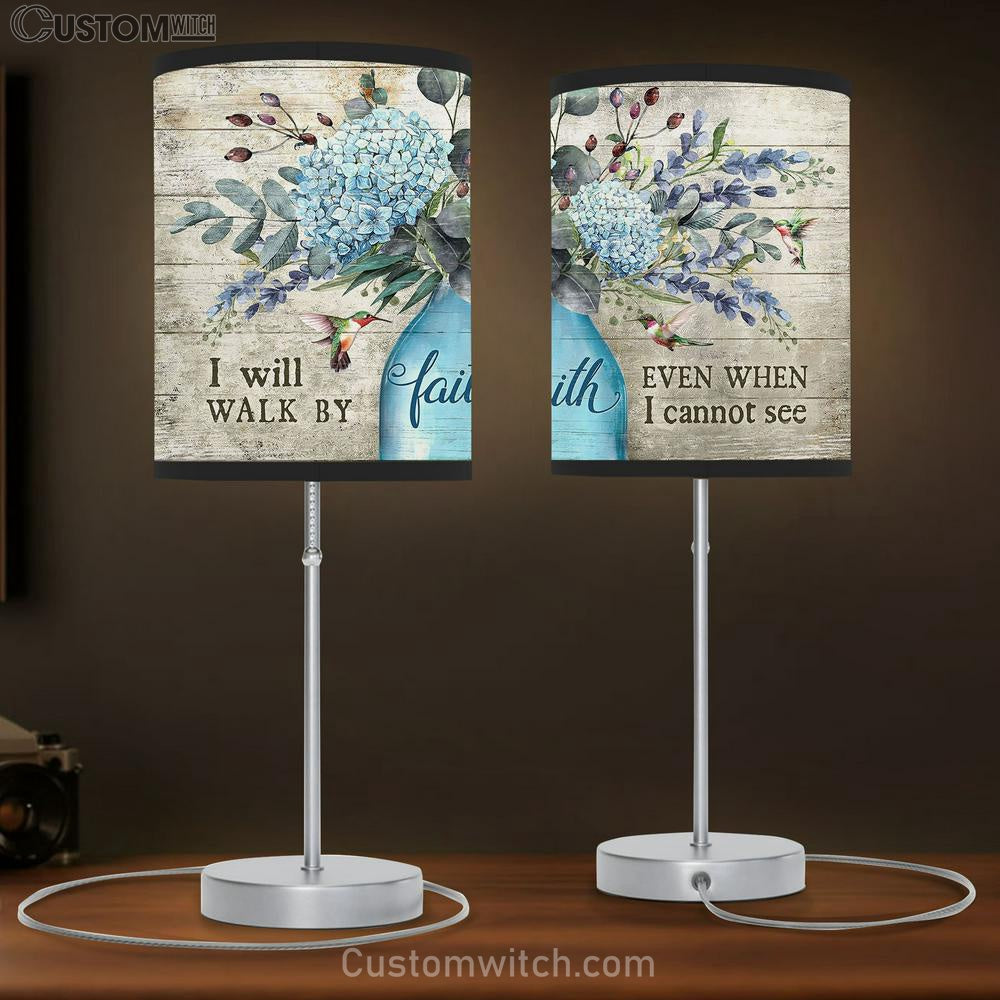 I Will Walk By Faith Even When I Cannot See Blue Hydrangea Hummingbird Large Table Lamb Art - Christian Bedroom Decor - Religious Wall Decor