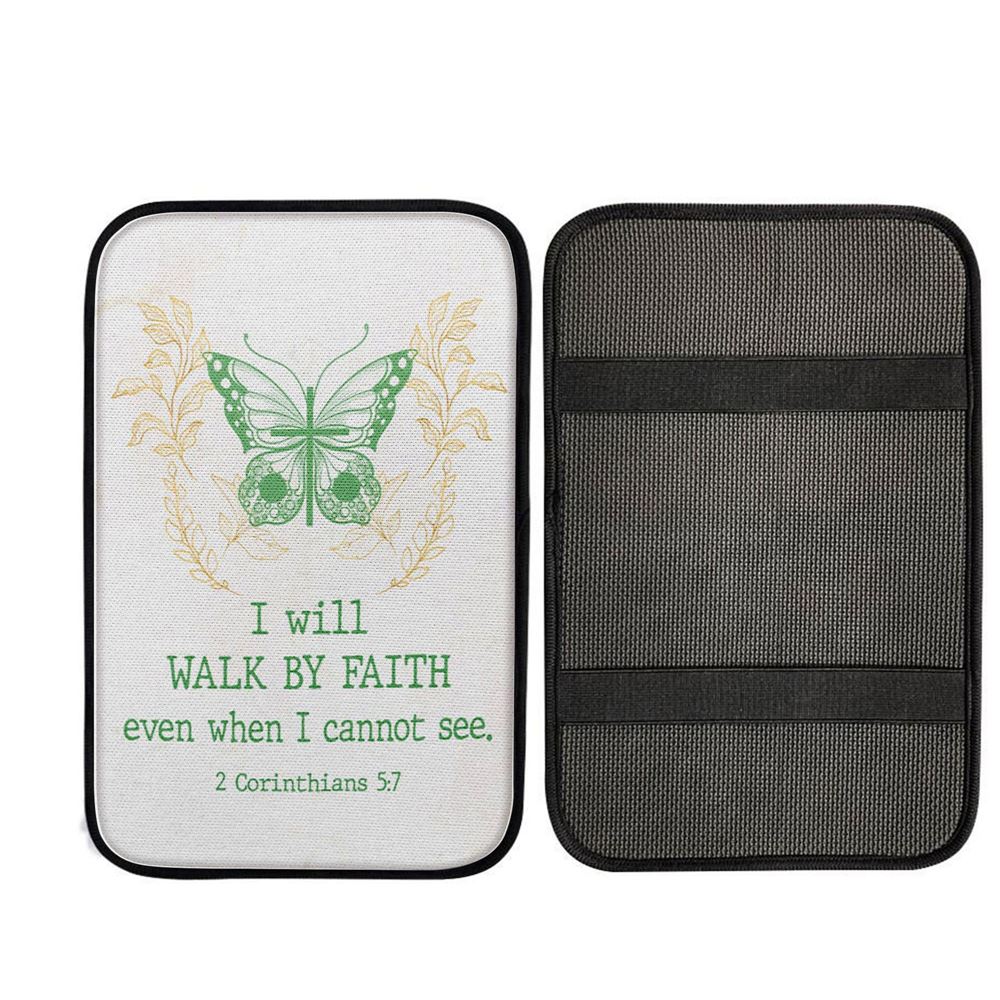 I Will Walk By Faith Even When I Cannot See Butterfly Car Center Console Cover, Christ Car Armrest Accessories