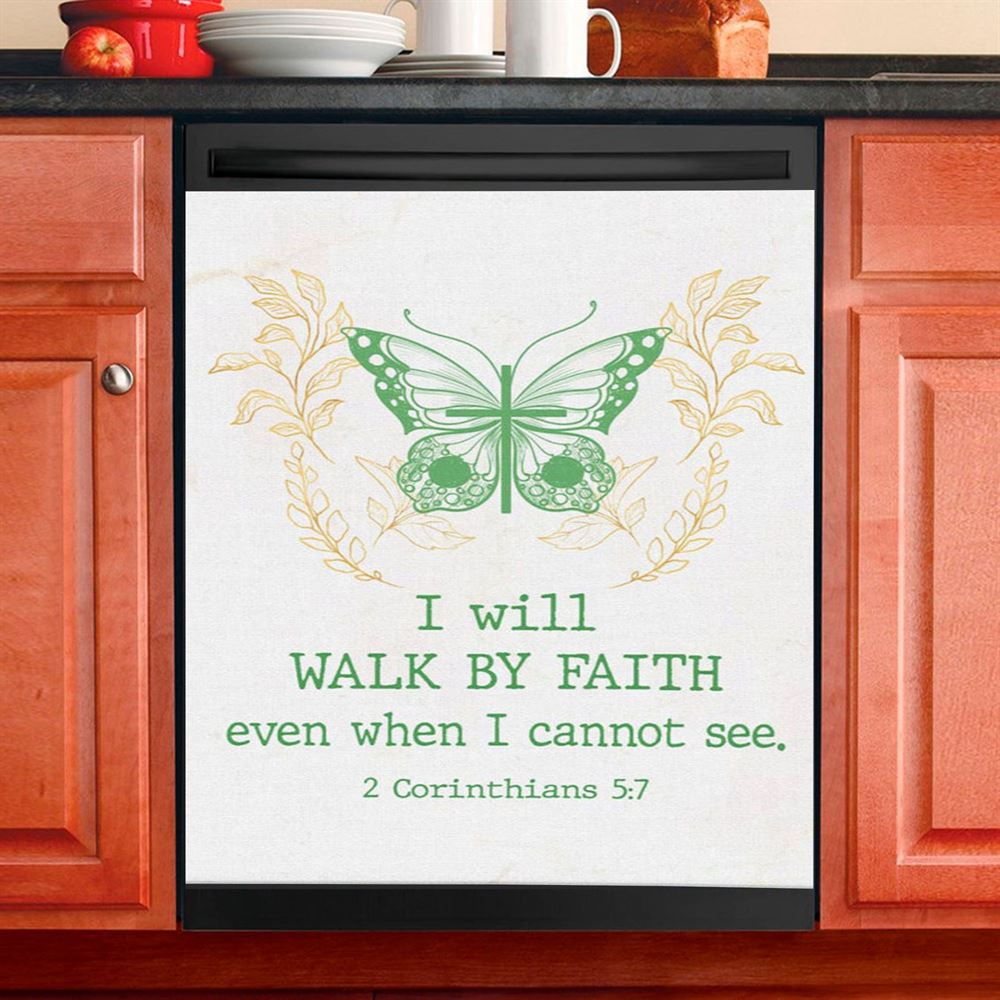 I Will Walk By Faith Even When I Cannot See Butterfly Dishwasher Cover, Bible Verse Dishwasher Stickers, Scripture Kitchen Decor