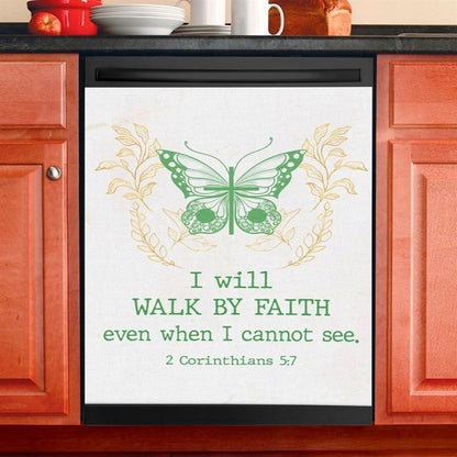 I Will Walk By Faith Even When I Cannot See Butterfly Dishwasher Cover, Bible Verse Dishwasher Stickers, Scripture Kitchen Decor