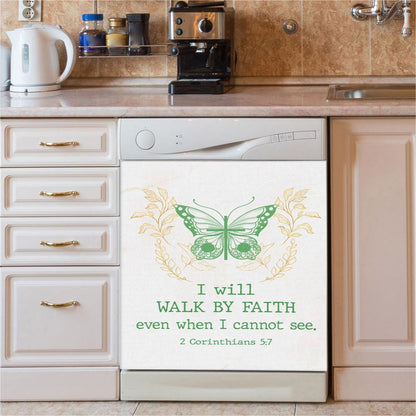I Will Walk By Faith Even When I Cannot See Butterfly Dishwasher Cover, Bible Verse Dishwasher Stickers, Scripture Kitchen Decor