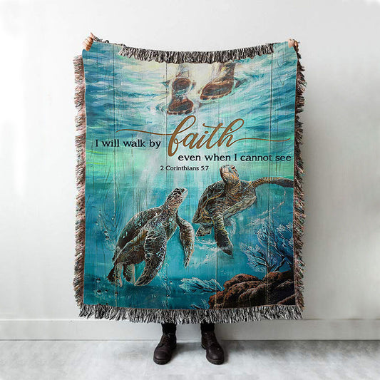 I Will Walk By Faith Even When I Cannot See Turtle Woven Blanket Art - Christian Art - Bible Verse Throw Blanket - Religious Home Decor