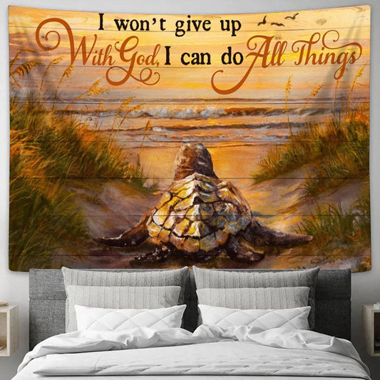 I Won't Give Up With God I Can Do All Things Turtle Beach Large Tapestry Art - Christian Wall Art Home Decor - Religious Tapestry Prints