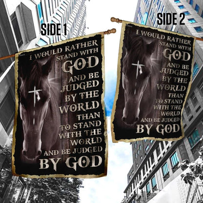 I Would Rather Stand With God And Be Judged By The WorldOutdoor Christian House Flag, Christian Flag, Scripture Flag, Garden Banner