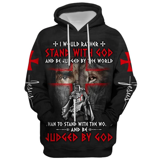I Would Rather Stand With God And Be Judged By The World Lion And Warrior Hoodie For Men & Women, God 3D Printed Hoodie, Christian Apparel Hoodies