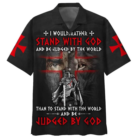 I Would Rather Stand With God And Be Judged By The World Lion Knight Template Christian Faith Hawaiian Shirt, Christian Hawaiian Shirt, Religious Gift