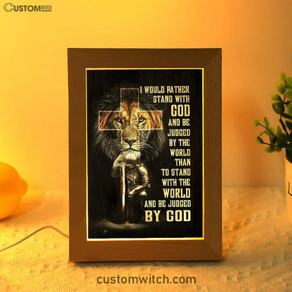 I Would Rather Stand With God Frame Lamp - Lion Of Judah Cross Warrior Frame Lamp Art - Bible Verse Art - Christian Inspirational Decor
