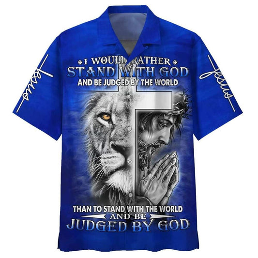 I Would Rather Stand With God Jesus And The Lion Hawaiian Shirt For Men, Christian Hawaiian Shirt, Gift For Christian