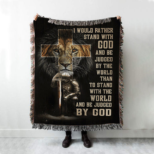 I Would Rather Stand With God Woven Blanket - Lion Of Judah Cross Warrior Woven Blanket Art - Bible Verse Throw Blanket - Christian Inspirational Boho Blanket