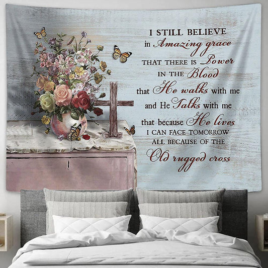 I still believe in grace Brilliant flower vase Tapestry Wall Art - Bible Verse Tapestry - Religious Tapestry Wall Hanging